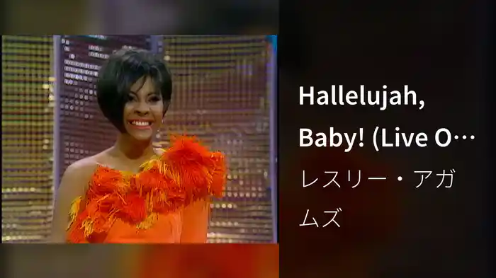 Hallelujah, Baby! (Live On The Ed Sullivan Show, May 14, 1967)