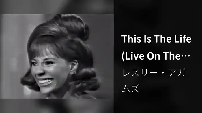 This Is The Life (Live On The Ed Sullivan Show, February 7, 1965)