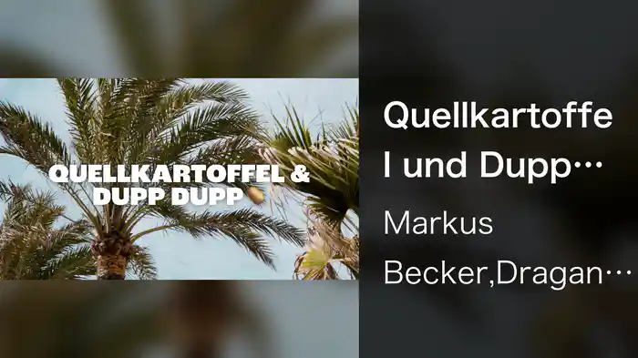 Quellkartoffel und Dupp-Dupp (Lyric Video)