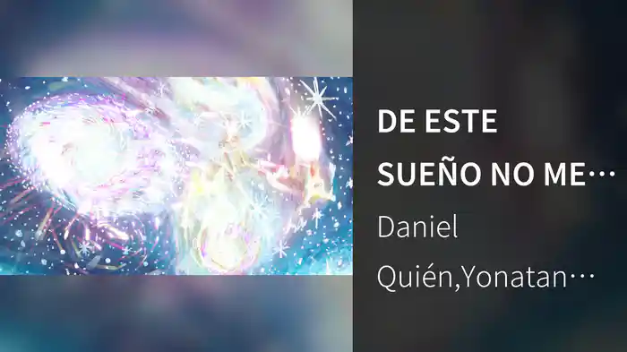 DE ESTE SUEÑO NO ME DESPIERTO (Lyric Video)