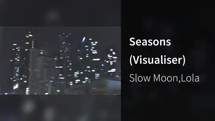 Seasons (Visualiser)