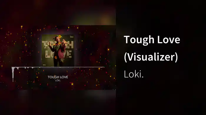 Tough Love (Visualizer)