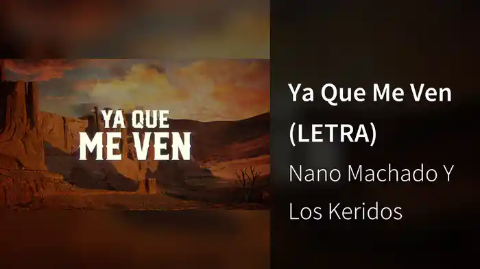 Ya Que Me Ven (LETRA)