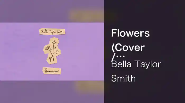 Flowers (Cover / Visualiser)