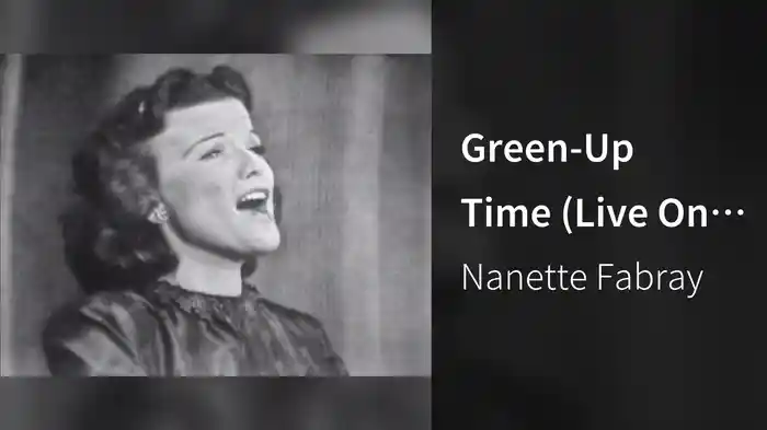 Green-Up Time (Live On The Ed Sullivan Show, December 12, 1948)