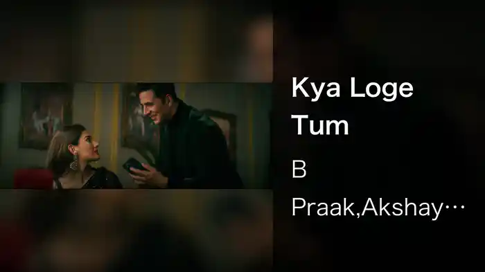 Kya Loge Tum