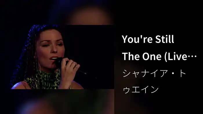 You're Still The One (Live In Dallas / 1998)