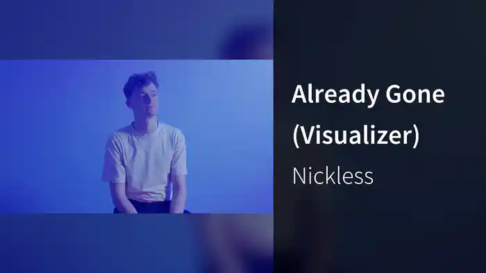 Already Gone (Visualizer)