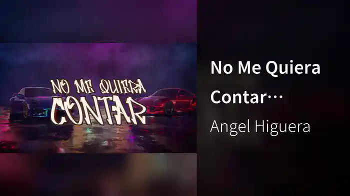 No Me Quiera Contar (LETRA)
