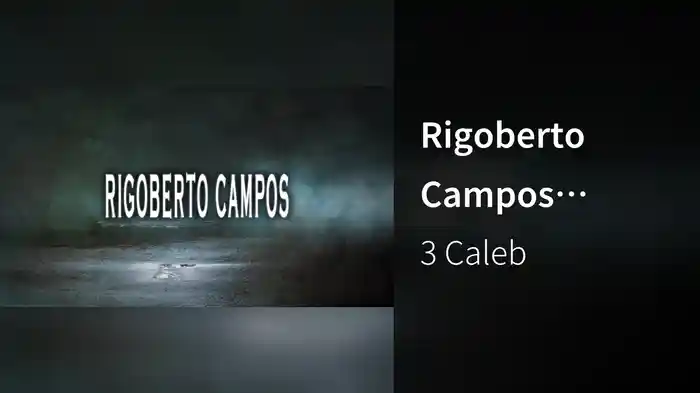 Rigoberto Campos (LETRA/En Vivo)