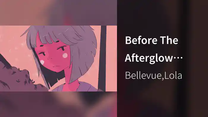 Before The Afterglow (Visualiser)