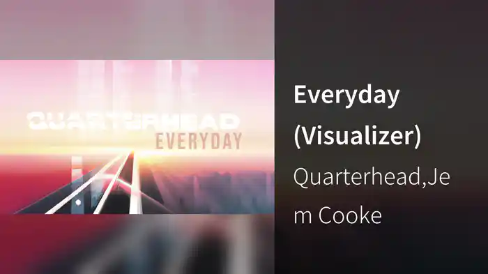 Everyday (Visualizer)