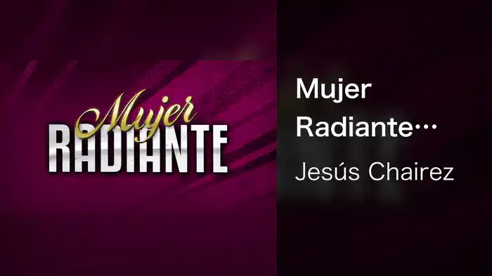 Mujer Radiante (LETRA)