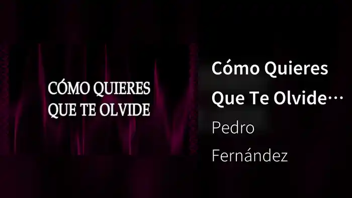 Cómo Quieres Que Te Olvide (LETRA)