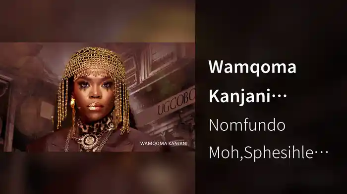 Wamqoma Kanjani (Visualizer)