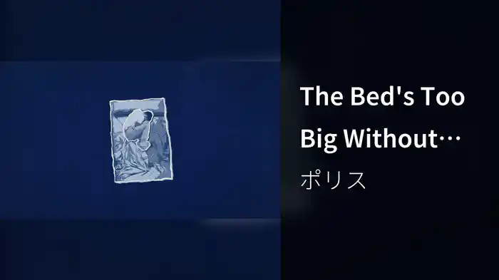 The Bed's Too Big Without You (Visualiser)