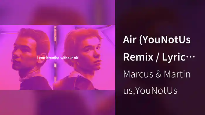 Air (YouNotUs Remix / Lyric Video)