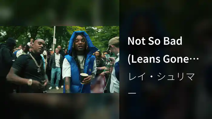 Not So Bad (Leans Gone Cold)