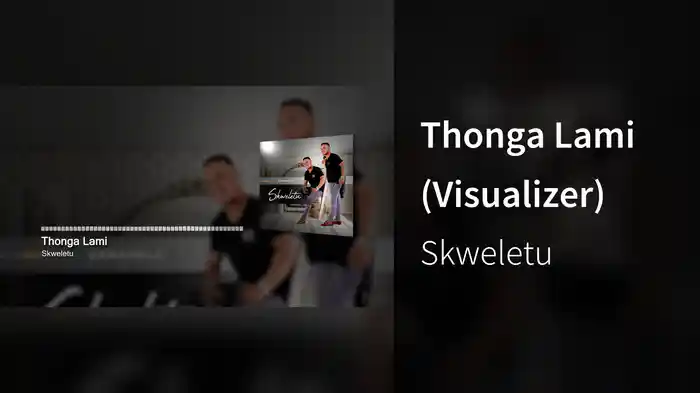 Thonga Lami (Visualizer)