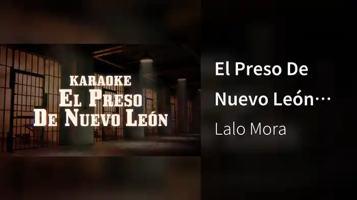 El Preso De Nuevo León (Karaoke)