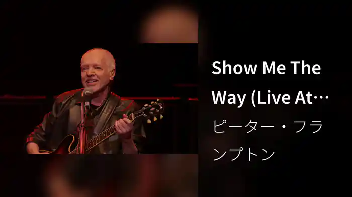 Show Me The Way (Live At The Royal Albert Hall / 2022)