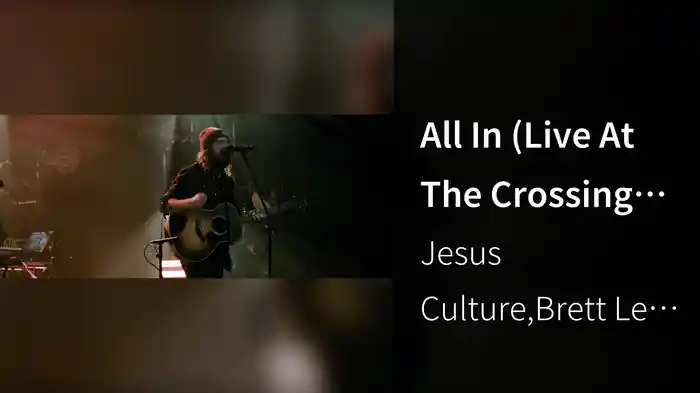 All In (Live At The Crossing Church, Costa Mesa, CA, 2023)