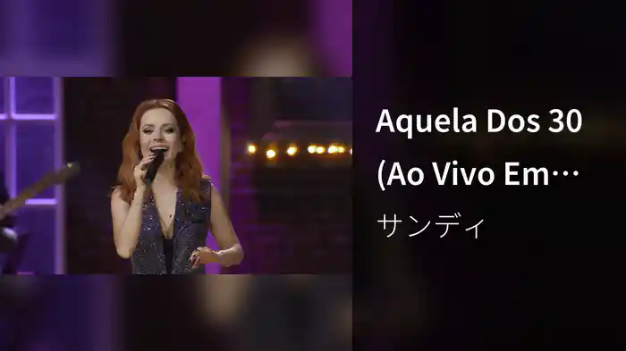 Aquela Dos 30 (Ao Vivo Em São Paulo / 2022)