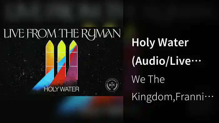 Holy Water (Audio/Live From The Ryman Auditorium, Nashville, TN/2022)