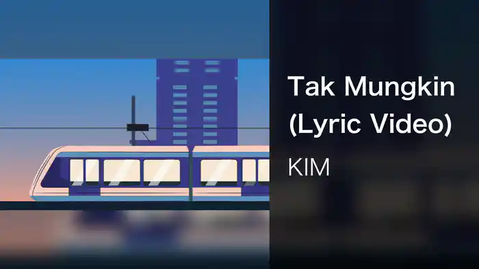 Tak Mungkin (Lyric Video)