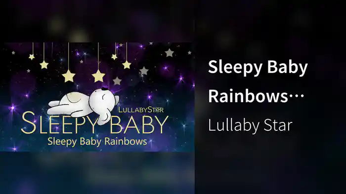 Sleepy Baby Rainbows (Visualizer)