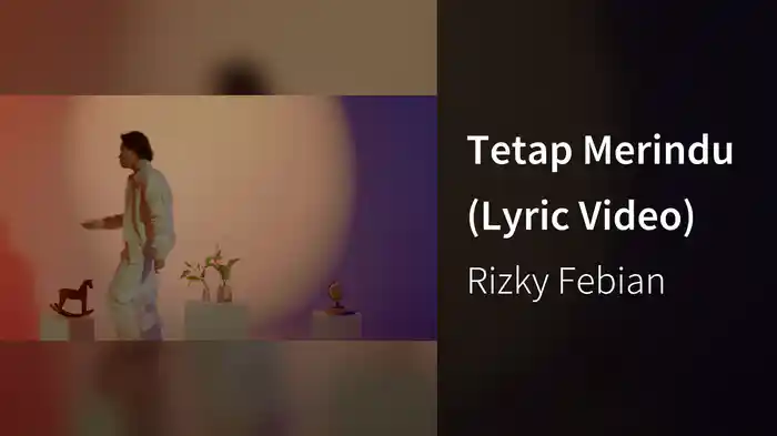 Tetap Merindu (Lyric Video)