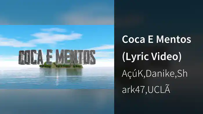 Coca E Mentos (Lyric Video)