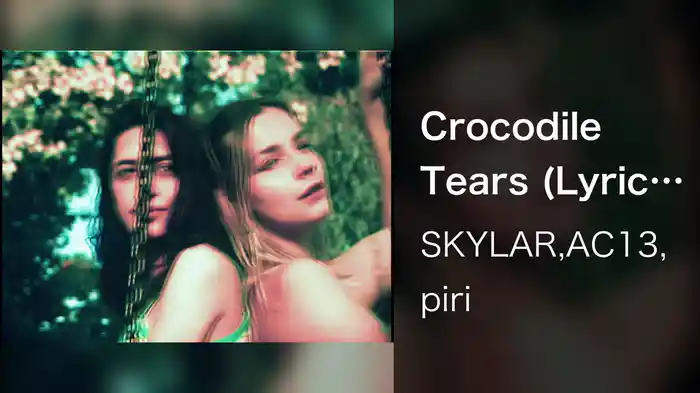 Crocodile Tears (Lyric Video)