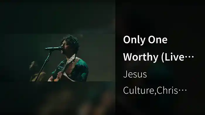 Only One Worthy (Live At The Crossing Church Costa Mesa, CA, 2023)