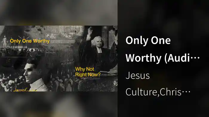 Only One Worthy (Audio / Live At The Crossing Church, Costa Mesa, CA, 2023)