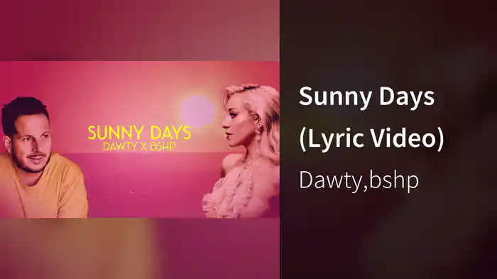 Sunny Days (Lyric Video)