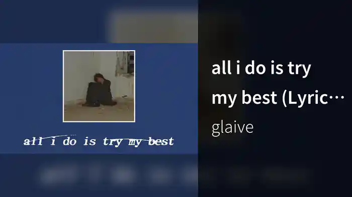 all i do is try my best (Lyric Video)