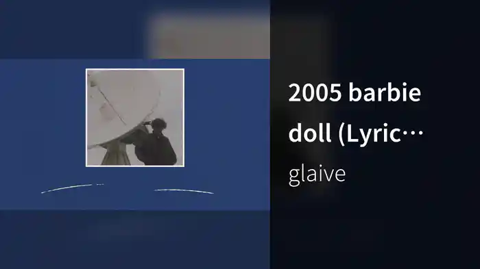 2005 barbie doll (Lyric Video)