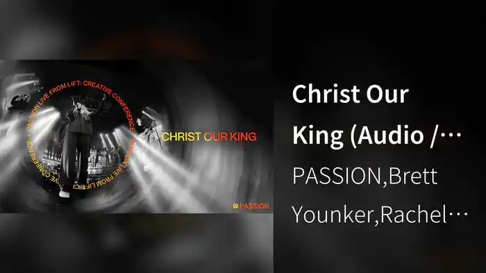 Christ Our King (Audio / Live From LIFT: Creative Conference, 2023)
