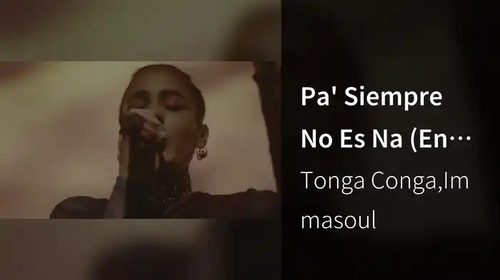 Pa' Siempre No Es Na (En Vivo)