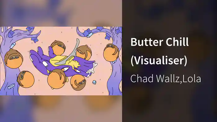 Butter Chill (Visualiser)