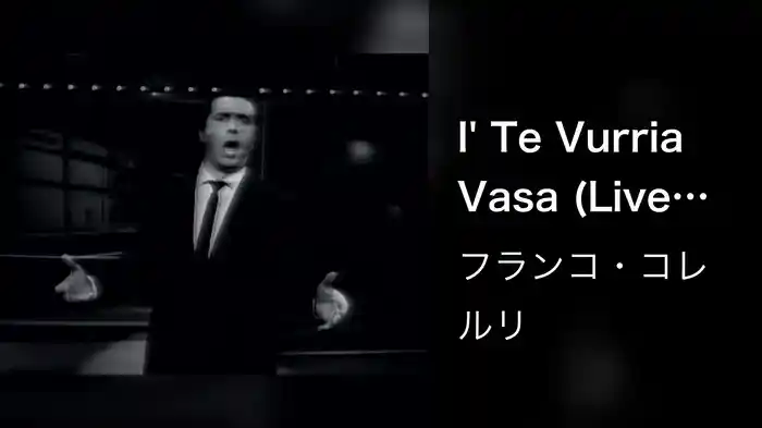 I' Te Vurria Vasa (Live On The Ed Sullivan Show, February 3, 1963)