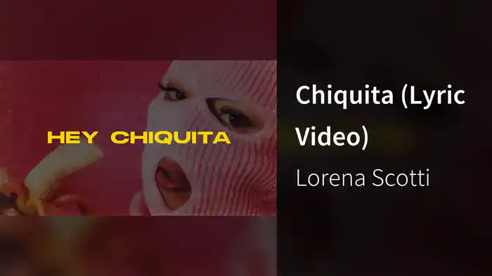 Chiquita (Lyric Video)