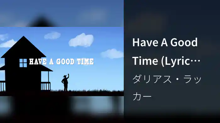 Have A Good Time (Lyric Video)
