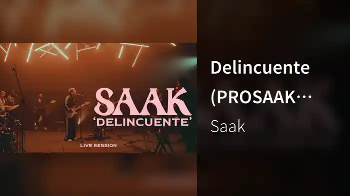 Delincuente (PROSAAK Live Session)