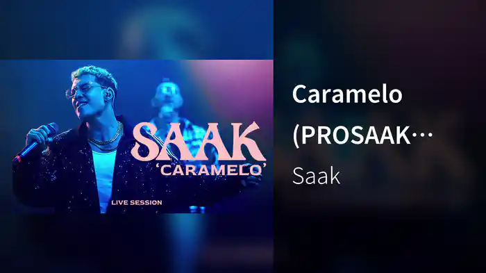 Caramelo (PROSAAK Live Session)