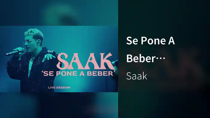 Se Pone A Beber (PROSAAK Live Session)