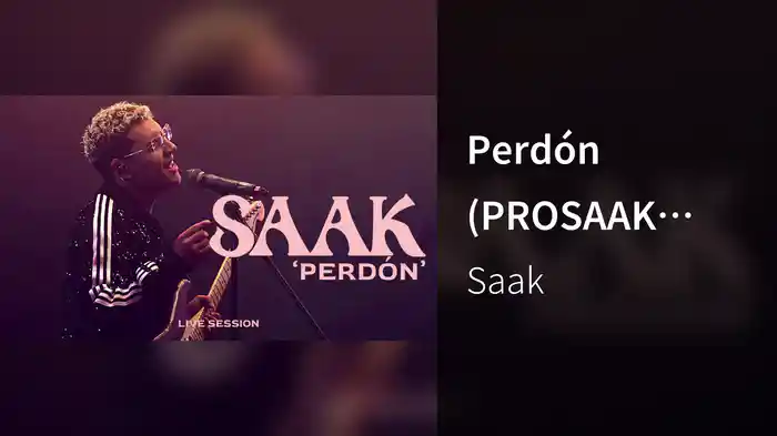Perdón (PROSAAK Live Session)