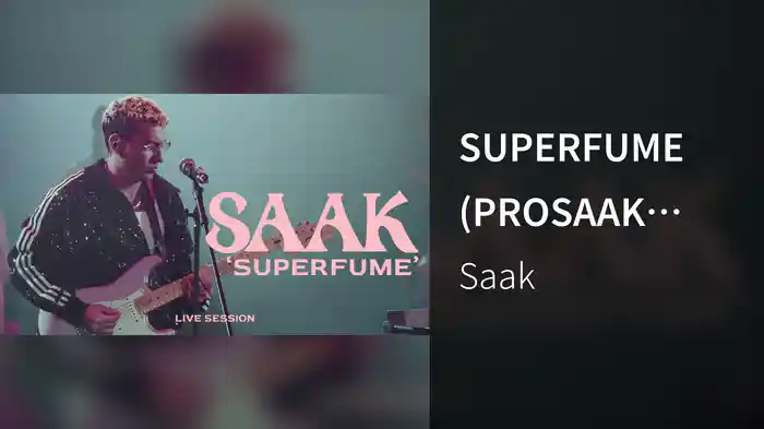 SUPERFUME (PROSAAK Live Session)