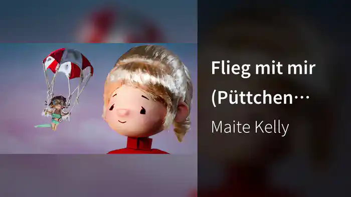 Flieg mit mir (Püttchen-Song) (Das Lied zum Kinderbuch)